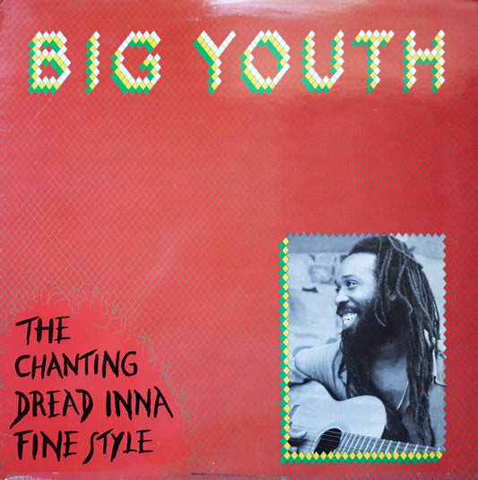 Big Youth - Chanting Dread Inna Fine Style [Vinyl] [Second Hand]