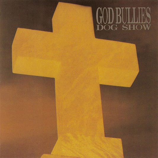 God Bullies - Dog Show [Vinyl] [Second Hand]