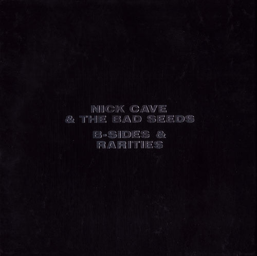 Cave Nick and The Bad Seeds B Sides and Rarities Part I 3CD