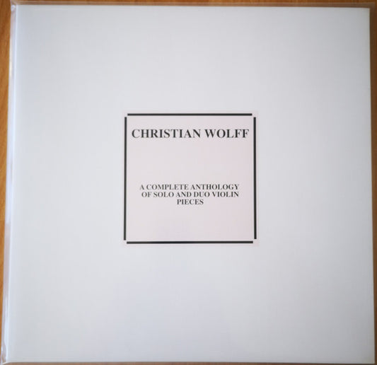 Wolff, Christian - A Complete Anthology Of Solo And Duo [CD]