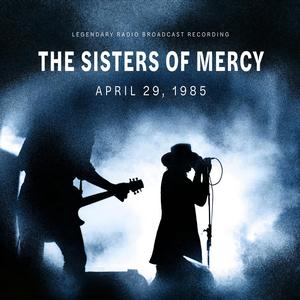 Sisters Of Mercy - April 29, 1985 [Vinyl], [Pre-Order]