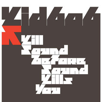 Kid 606 - Kill Sound Before Sound Kills You [CD] [Second Hand]