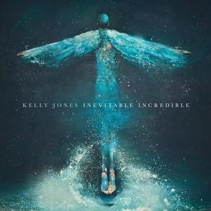 Jones, Kelly - Inevitable Incredible [Vinyl]