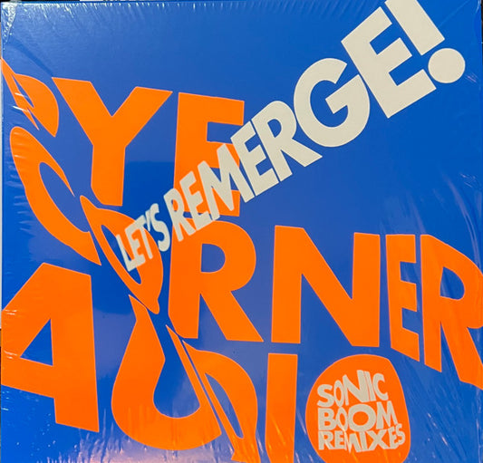Pye Corner Audio - Let's Remerge! (Sonic Boom Remixes) [10 Inch Single]