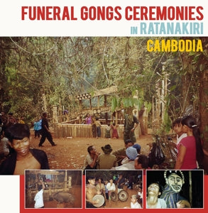 Various - Funeral Gongs Ceremonies In Ratanakiri, [Vinyl]