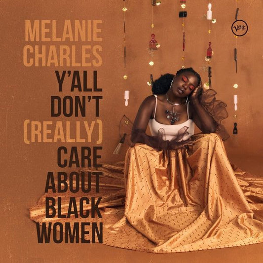 Charles, Melanie - Y'all Don't (Really) Care About Black [Vinyl]