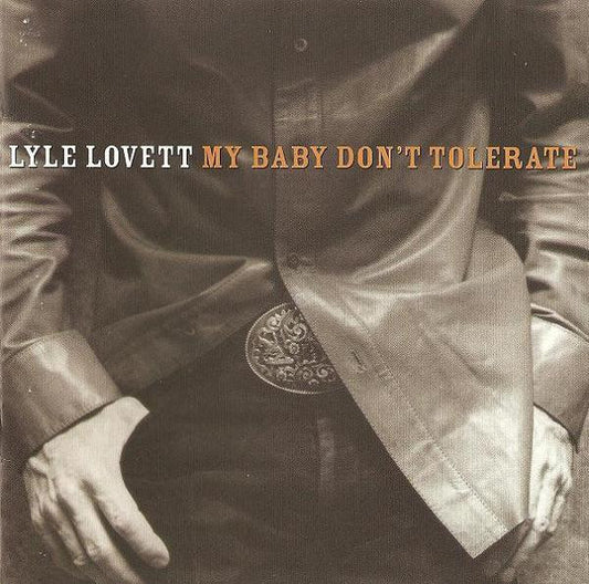 Lovett, Lyle - My Baby Don't Tolerate [CD]