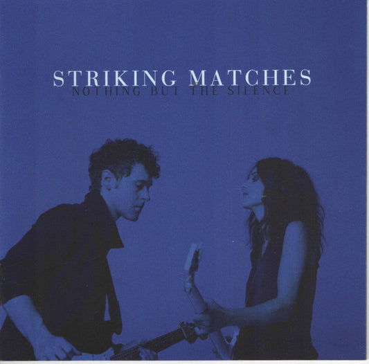Striking Matches - Nothing But The Silence [CD]