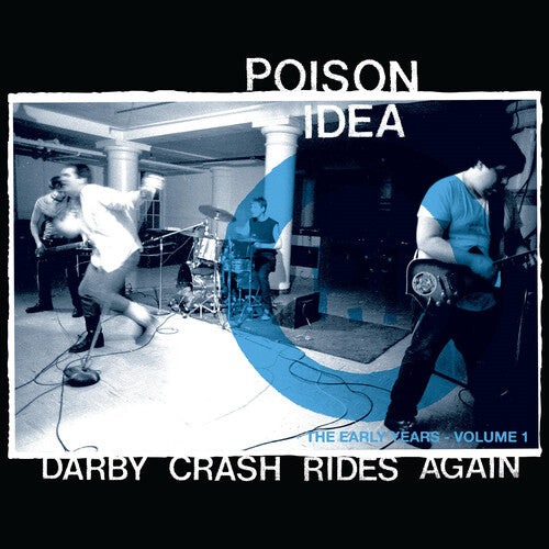 Poison Idea - Darby Crash Rides Again: The Early Years [Vinyl]