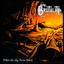 Brutality - When The Sky Turns Black [Vinyl], [Pre-Order]