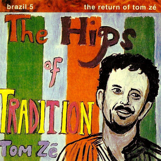 Ze, Tom - Brazil Classics 5: The Hips Of Tradition [Vinyl]