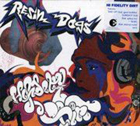 Resin Dogs - Hi Fidelity Dirt [CD] [Second Hand]