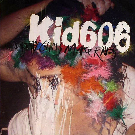KID606 - Pretty Girls Make Raves [CD] [Second Hand]