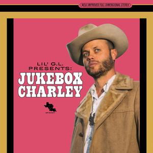 Crockett, Charley - Lil G.L. Presents: Jukebox Charley [Vinyl]