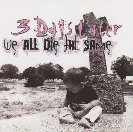 3 Days Later - We All Die The Same [CD]
