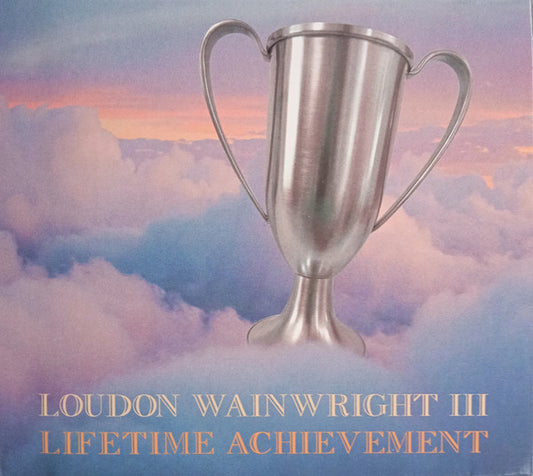 Wainwright, Loudon Iii - Lifetime Achievement [CD]