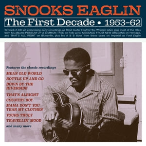 Eaglin, Snooks - First Decade 1953-62: 2CD [CD]