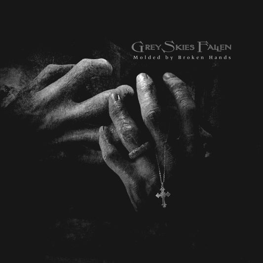 Grey Skies Fallen - Molded By Broken Hands [Vinyl]