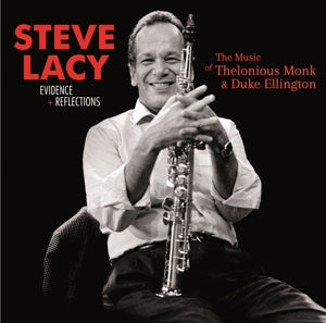 Lacy, Steve - Evidence + Reflections: The Music Of [CD]