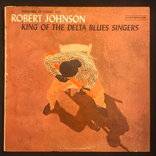 Johnson, Robert - King Of The Delta Blues Singers [Vinyl]