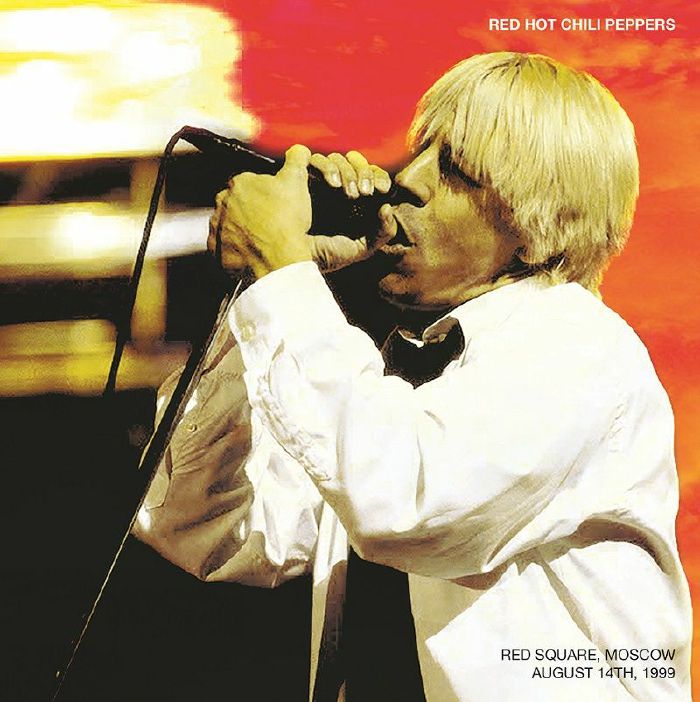 Red Hot Chili Peppers - Red Square, Moscow, August 14TH, 1999