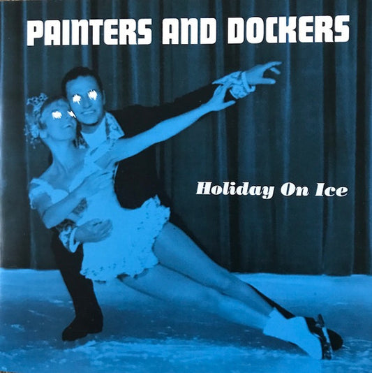 Painters And Dockers - Holiday On Ice / Tangent [7 Inch Single]