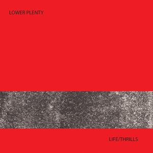 Lower Plenty - Life/Thrills [Vinyl]