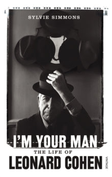 Simmons, Sylvie - I'm Your Man: The Life Of Leonard Cohen [Book]