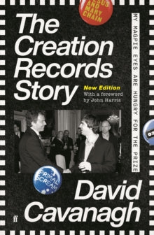 Cavanagh, David - Creation Records Story: My Magpie Eyes [Book]