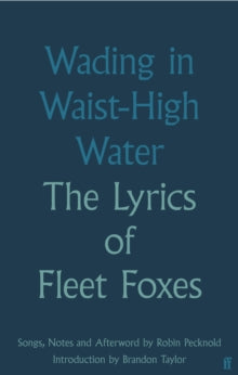 Pecknold, Robin - Wading In Waist-High Water: The Lyrics [Book]