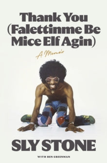 Stone, Sly With Ben Greenman - Thank You (Falettinme Be Mice Elf Agin): [Book]