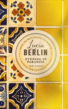 Berlin, Lucia - Evening In Paradise: More Stories [Book]