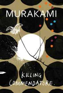 Murakami, Haruki - Killing Commendatore [Book]