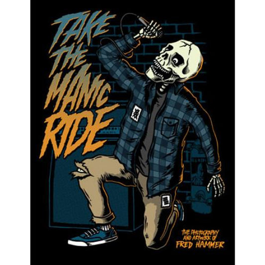 Hammer, Fred - Take The Manic Ride [Book]