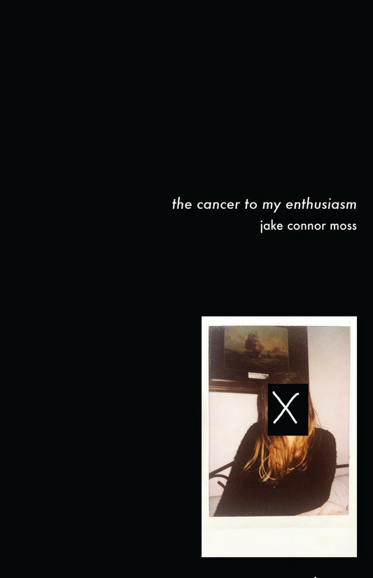 Moss, Jake Connor - Cancer To My Enthusiasm [Book]