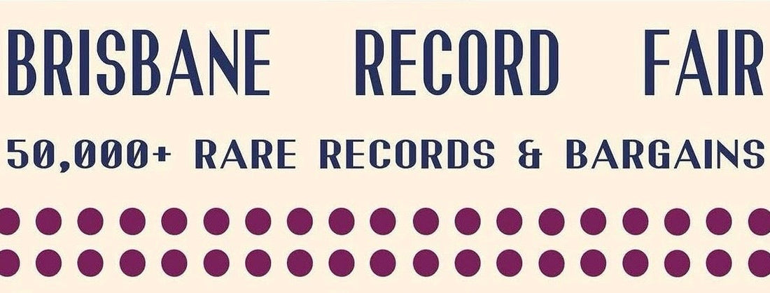 BRISBANE RECORD FAIR 10TH OCTOBER