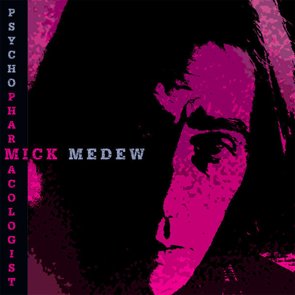 Medew, Mick - Psychopharmacologist [CD]