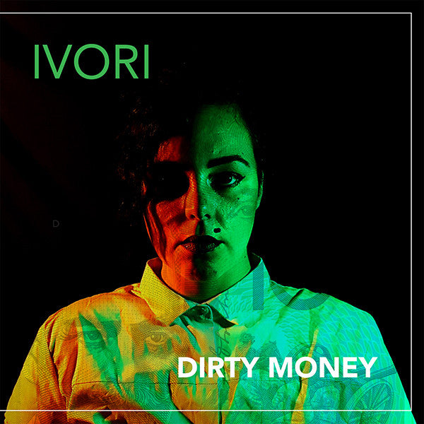 Ivori - Dirty Money [7 Inch Single]