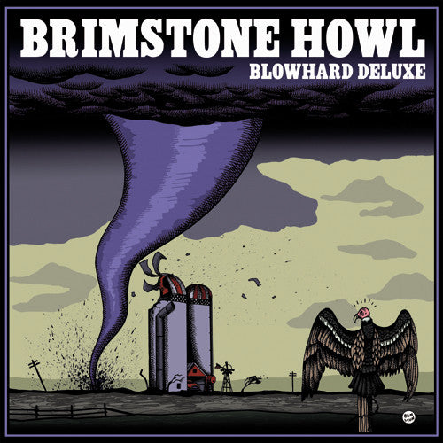 Brimstone Howl - Blowhard Deluxe [Vinyl]