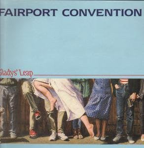 Fairport Convention - Glady's Leap [Vinyl] [Second Hand]