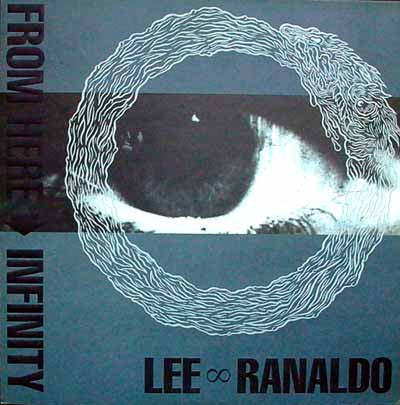 Ranaldo, Lee - From Here -> Infinity [12 Inch Single] [Second Hand]