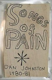 Johnston, Daniel - Songs Of Pain [Vinyl]