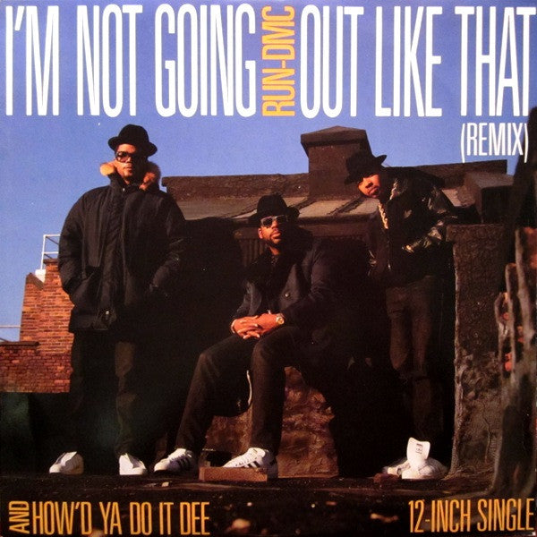 Run-Dmc - I'm Not Going Out Like That / How'd Ya [12 Inch Single] [Second Hand]