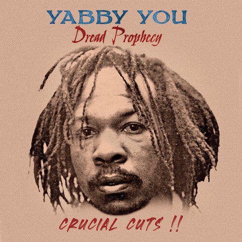 Yabby You - Dread Prophecy: Crucial Cuts!! [Vinyl]