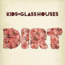 Kids In Glass Houses - Dirt [CD] [Second Hand]