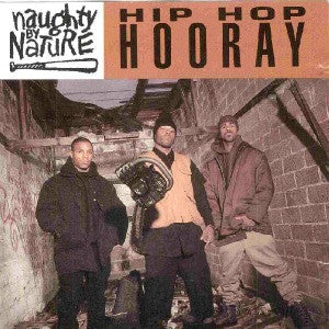 Naughty By Nature - Hip Hop Hooray / The Hood Comes First [12 Inch Single] [Second Hand]