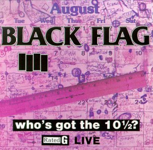 Black Flag - Who's Got The 10½? [Vinyl]