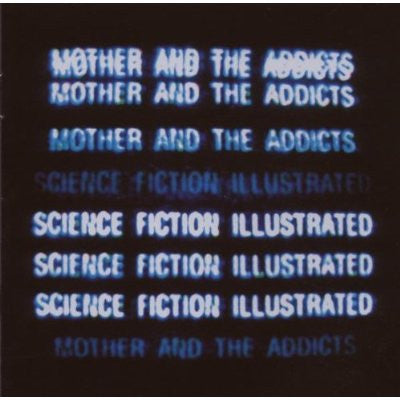 Mother And The Addicts - Science Fiction Illustrated [CD]