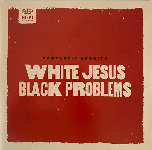 Fantastic Negrito - White Jesus Black Problems [Vinyl]