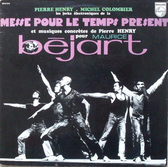 Henry, Pierre And Michel Colombier - Messe Pour Le Temps Present: Bejart [Vinyl] [Second Hand]